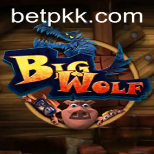 Unleash the Adventure: BigWolf and the Exciting Bet PK Experience