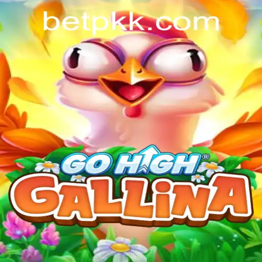 Discover the Exciting World of GoHighGallina: A New Era in Interactive Gaming